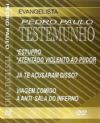 Testemunho - Evangelista Pedro Paulo