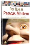 Porque as pessoas mentem - Marisa Lobo