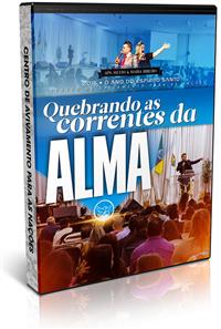 Quebrando as Correntes da Alma - Ap. Silvio Ribeiro