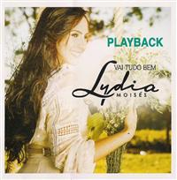 Vai Tudo Bem - Lydia Moiss - Somente Playback