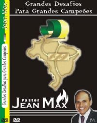 Grandes Desafios para Grandes Campees - Pastor Jean Max