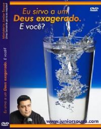 Eu Sirvo a um Deus Exagerado e Voc ? Pastor Junior Souza - GMUH 2009