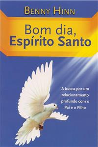 Bom Dia, Esprito Santo - Benny Hinn