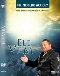 Ele Vem - Pastor Nerildo Accioly