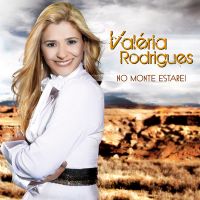 No Monte Estarei - Valria Rodrigues