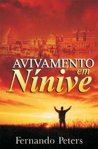 Avivamento em Nnive - LIVRO - Pastor Fernando Peters