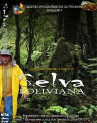 Projeto Selva Boliviana - Gidees Missionrios da ltima Hora - GMUH