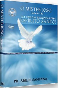 O Misterioso Salmo 133 - Pastor Abilio Santana