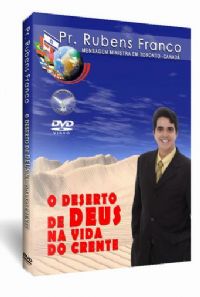 O Deserto de Deus na Vida do Crente - Pastor Rubens Franco