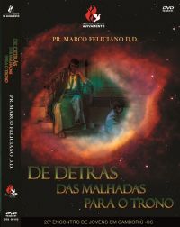 De Detrs das Malhadas para o Trono - Pastor Marco Feliciano