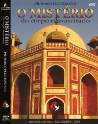 O Mistrio do Corpo Ressuscitado - Pastor Marco Feliciano