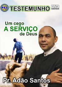 Meu Testemunho - Pastor Ado Santos