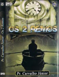 Os 2 Remos - Pastor Carvalho Junior