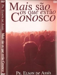 Mais so os que esto Conosco - Pastor Elson de Assis