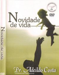 Novidade de Vida - Pastor Adeildo Costa