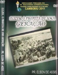 Elizeu , o Profeta de uma Gerao - Pastor Elson de Assis