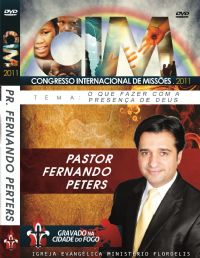 C.I.M - Congresso Internacional de Missões 2011 -  Fernando Peters