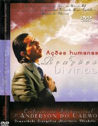 Aes humanas e reaes Divinas - Pastor Anderson do Carmo