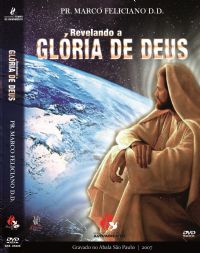 Revelando a Glria de Deus - Pastor Marco Feliciano