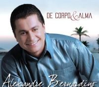 De Corpo e Alma - Alexandre Bernardino