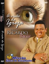 A viso da igreja - Pastor Ricardo talo