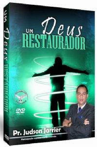 Um Deus Restaurador - Pastor Judson Jarrier