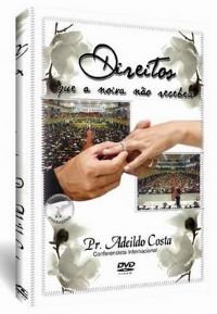 Direitos que a Noiva no recebeu - Pastor Adeildo Costa - Filadlfia