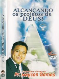 Alcanando os Projetos de Deus - Pastor Maycon Gomes