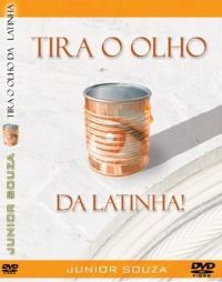 Tira o Olho da Latinha - Pastor Junior Souza