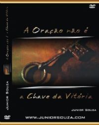 A Orao no  a Chave da Vitria - Pastor Junior Souza