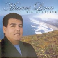 Dia Glorioso - Marcos Lima