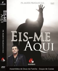 Eis-me Aqui - Pastor Marco Feliciano