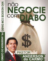 No Negocie com o Diabo - Pastor Anderson do Carmo