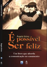  Possvel ser Feliz - Pastora ngela Sirino - Livro