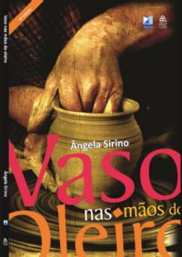 Vaso nas Mos do Oleiro - Pastora ngela Sirino - Livro