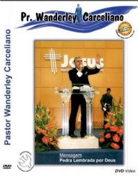 Pedra lembrada por Deus - Pastor Wanderley Carceliano