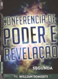 Conf. De Poder e Revelao - Pr. William Donizeti - Luz da Vida - Seg