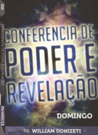 Conf. De Poder e Revelao - Pr. William Donizeti - Luz da Vida - Dom.