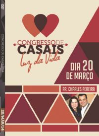 Cong de Casais 2014- Pr. Charles Pereira - Luz da Vida - 20/03