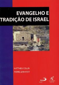 Coleo Caderno Bblico - Evangelho e Tradio de Israel - Matthieu