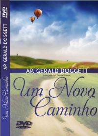 Um Novo Caminho - Apstolo Gerald Doggett