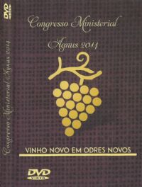 Vinho Novo em Odres Novos - Congresso Ministerial Agnus 2014