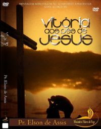 Vitria aos ps de Jesus - Pastor Elson de Assis