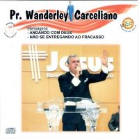 Andando com Deus,No se entregando ao Fracasso Pr Wanderley Carceliano