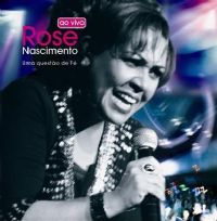 Uma questo  de F -  Rose Nascimento - CD gravado ao vivo