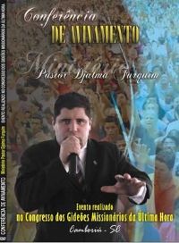 Conferncia do Avivamento - Pastor Djalma Furquim - GMUH 2008