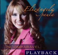 Incomparvel - Elizngela Paula - PLAY BACK 