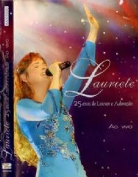 Lauriete 25 anos de Louvor e Adorao ao vivo - Lauriete - DVD