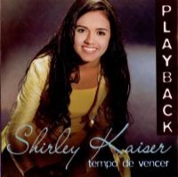 Tempo de Vencer - Shirley Kaiser - Somente Play - Back