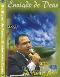 Enviado de Deus - Pastor Elson de Assis